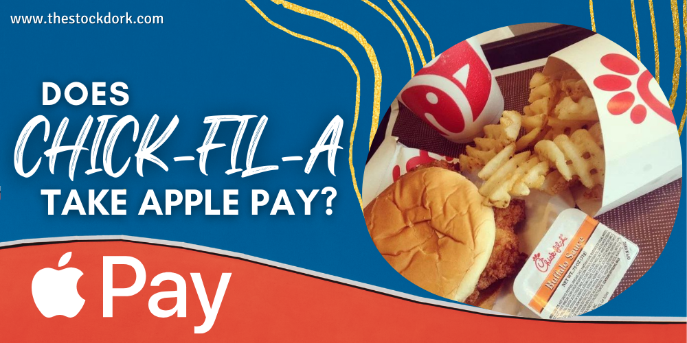Does Chick Fil a Take Apple Pay